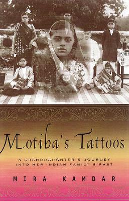 Image for Motibas Tattoos : A Granddaughters Journey into Her Indian Familys Past