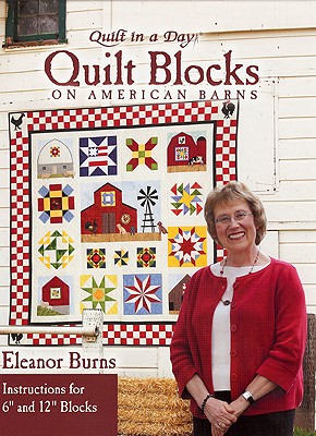 Quilt Block on American Barns (Quilt in a Day Series) [Hardcover] by Burns, E.