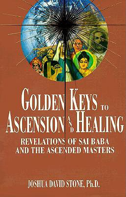 Image for Golden Keys to Ascension and Healing: Revelations of Sai Baba and the Ascended Masters (Ascension Series, Book 8) (Easy-To-Read Encyclopedia of the Spiritual Path)