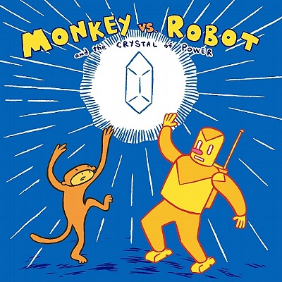 Image for Monkey Vs. Robot & The Crystal Of Power