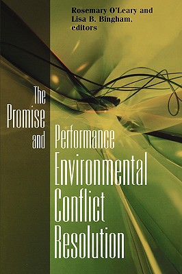Promise and Performance Of Environmental Conflict Resolution