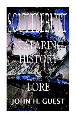 Scuttlebutt - Seafaring History & Lore Image for Scuttlebutt - Seafaring History & Lore