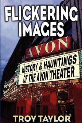 Flickering Images: The History & Hauntings of the Avon Theatre (Haunted Decatur) Image for Flickering Images: The History & Hauntings of the Avon Theatre (Haunted Decatur)