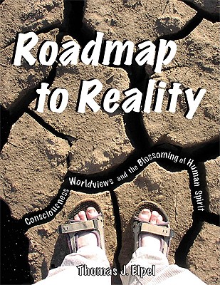 Roadmap to Reality: Consciousness, Worldviews and the Blossoming of Human Spirit