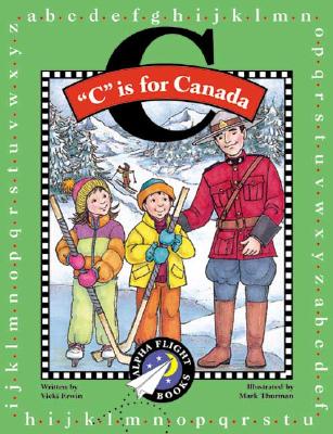 C Is for Canada (Alpha Flight Books)