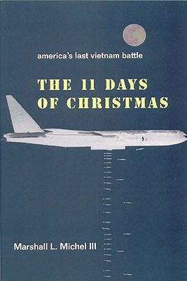 Eleven Days of Christmas: America's Last Vietnam Battle