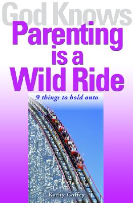 Image for God Knows Parenting Is A Wild Ride