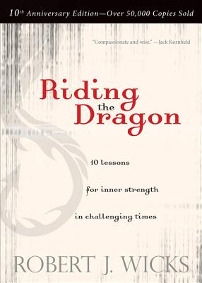 Riding the Dragon: 10 Lessons for Inner Strength in Challenging Times