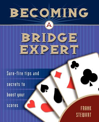 Image for Becoming a Bridge Expert: Sure-fire Tips and Secrets to Boost Your Scores