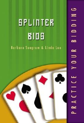 Practice Your Bidding Splinter Bids