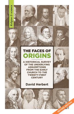 The Faces of Origins: A Historical Survey of the Underlying Assumptions from the Early Church to the Twenty-First Century Image for The Faces of Origins: A Historical Survey of the Underlying Assumptions from the Early Church to the Twenty-First Century