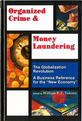 Organized Crime and Money Laundering: Globalisation Series