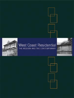 Image for West Coast Residential: The Modern and the Contemporary