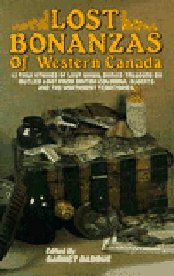 Image for Lost Bonanzas of Western Canada [Book 1]