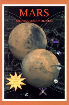 Mars: The NASA Mission Reports: Apogee Books Space Series 10 (Includes CDROM: Mars Movies and Images)