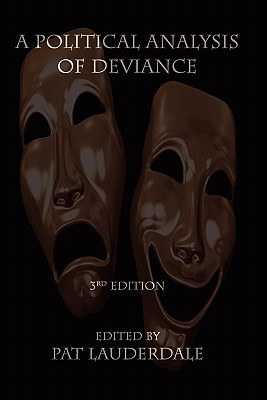 Image for A Political Analysis of Deviance: Third Edition A Political Analysis of Deviance: Third Edition