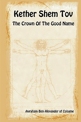 Kether Shem Tov: The Crown of the Good Name
