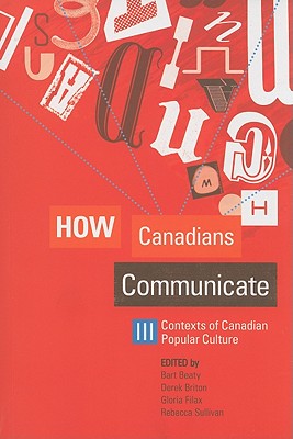 How Canadians Communicate III: Contexts of Canadian Popular Culture