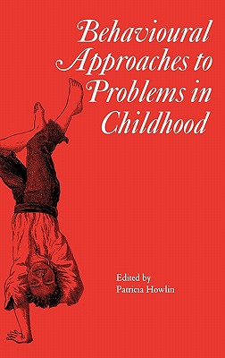 Behavioural Approaches to Problems in Childhood (Clinics in Developmental Medicine)