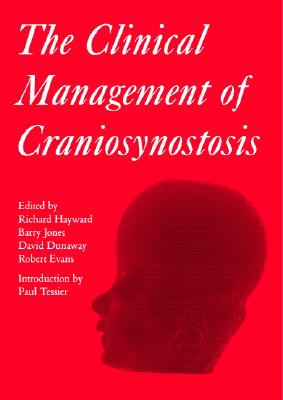 The Clinical Management of Craniosynostosis: 163 (Clinics in Developmental Medicine (Mac Keith Press))