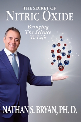 Secret of Nitric Oxide-Bringing The Science To Life