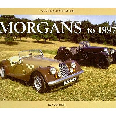 Morgans to 1997: A Collector's Guide