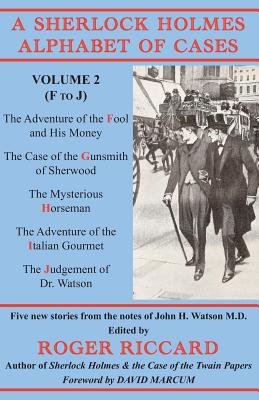 A Sherlock Holmes Alphabet Of Cases: Volume 2