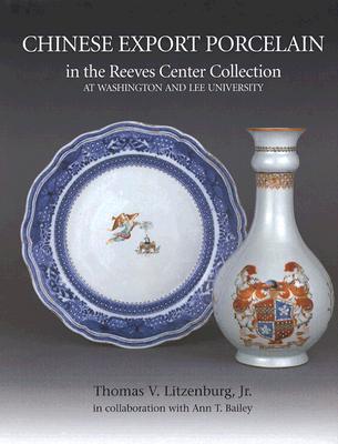 Image for Chinese Export Porcelain in the Reeves Center Collection at Washington and Lee University