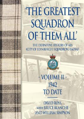 Image for THE GREATEST SQUARDRON OF THEM ALL Volume 11 1941 to Date THE GREATEST SQUARDRON OF THEM ALL Volume 11 1941 to Date