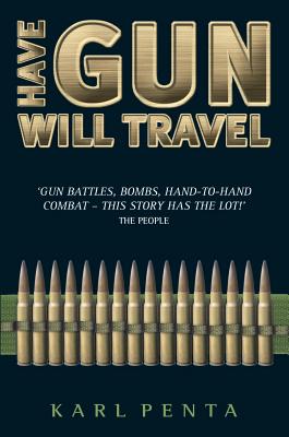 Have Gun Will Travel [Paperback] Penta, Karl