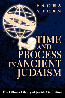 Time and Process in Ancient Judaism (The Littman Library of Jewish Civilization)