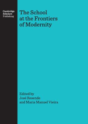 The School at the Frontiers of Modernity