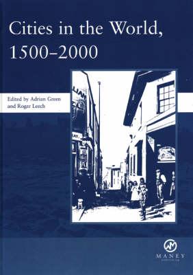Image for Cities in the World: 1500-2000: v. 3: 1500-2000 (Spma Monographs) [Hardcover] Green, Adrian