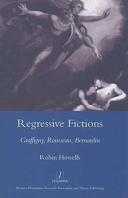 Regressive Fictions (Legenda) [Hardcover] Howells, Robin