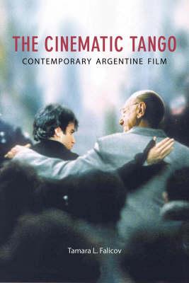 The Cinematic Tango: Contemporary Argentine Film