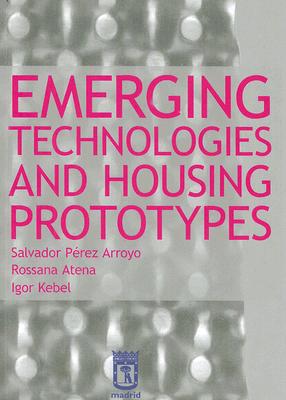Emerging Technologies and Housing Prototypes