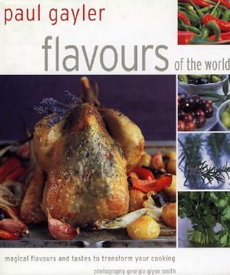 Flavors: 25 Magical Flavors and Tastes to Transform Your Cooking