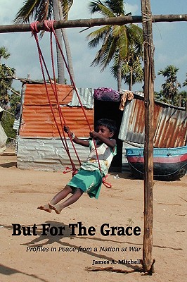 But for the Grace: Profiles in Peace from a Nation at War
