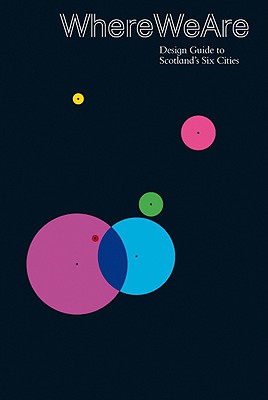Where We are: Design Guide to Scotland's Six Cities