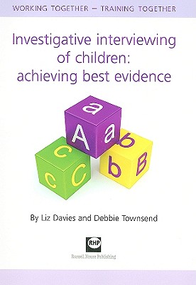 Investigative Interviewing of Children: Achieving Best Evidence
