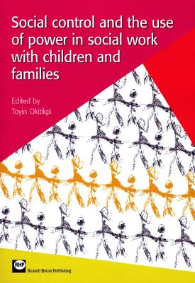 Social Control and the Use of Power in Social Work with Children and Families