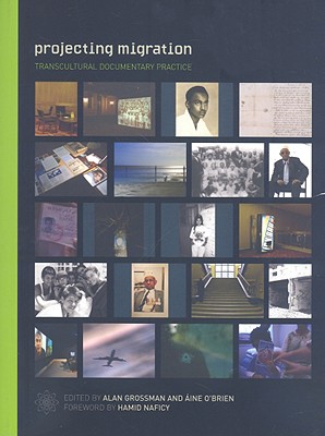 Projecting Migration: Transcultural Documentary Practice (Nonfictions)