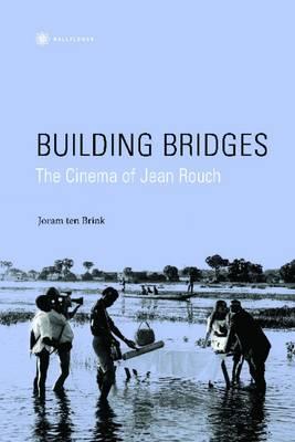 Building Bridges: The Cinema of Jean Rouch (Nonfictions)