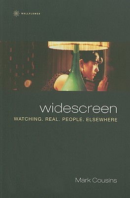 Widescreen: Watching. Real. People. Elsewhere