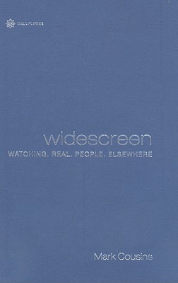Widescreen: Watching. Real. People. Elsewhere