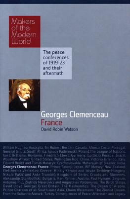 Georges Clemenceau: France (Makers of the Modern World)