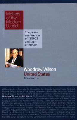 Woodrow Wilson: USA (Makers of the Modern World)