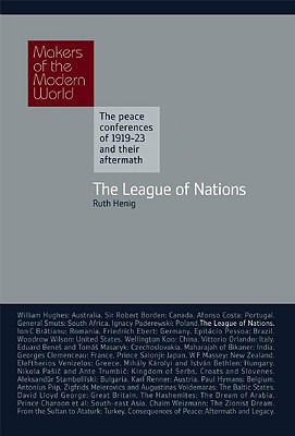The League of Nations: The Makers of the Modern World