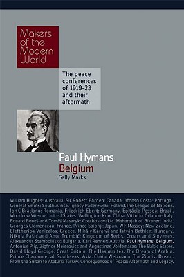 Paul Hymans: Belgium (Makers of the Modern World)