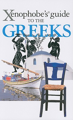 Xenophobe's Guide to the Greeks